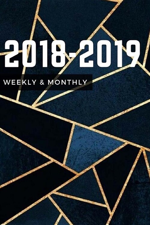 Academic Planner 2018-2019: Monthly and Weekly Academic Planner (Paperback)