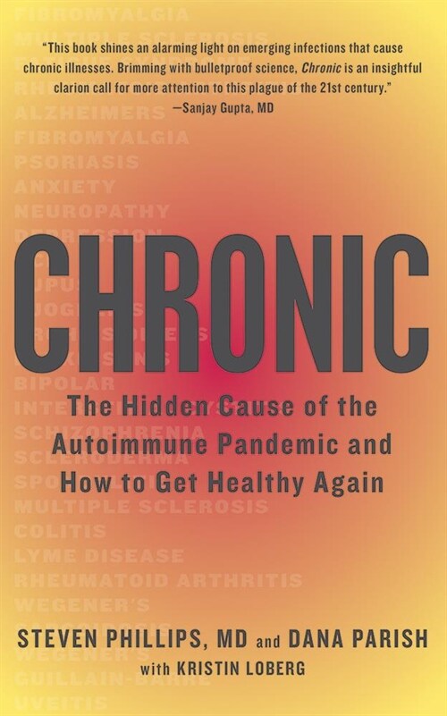 Chronic: The Hidden Cause of the Autoimmune Pandemic and How to Get Healthy Again (Audio CD)