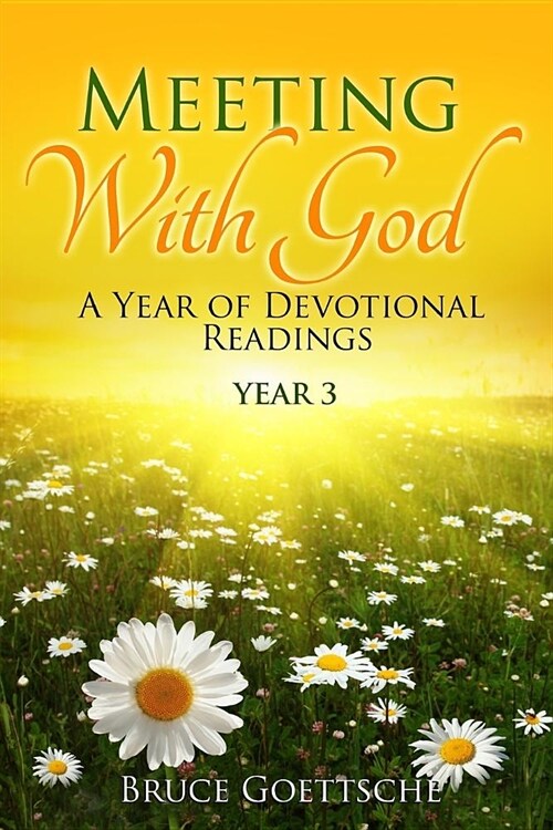 Meeting With God: A Year of Devotional Readings Year 3 (Paperback)