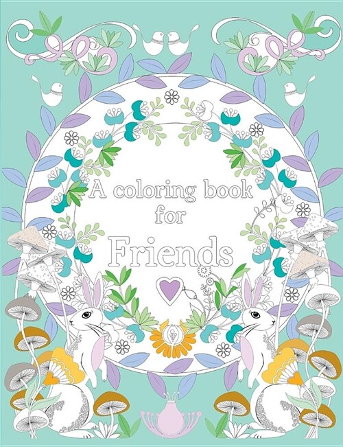 A coloring book for friends: colouring book (Paperback)