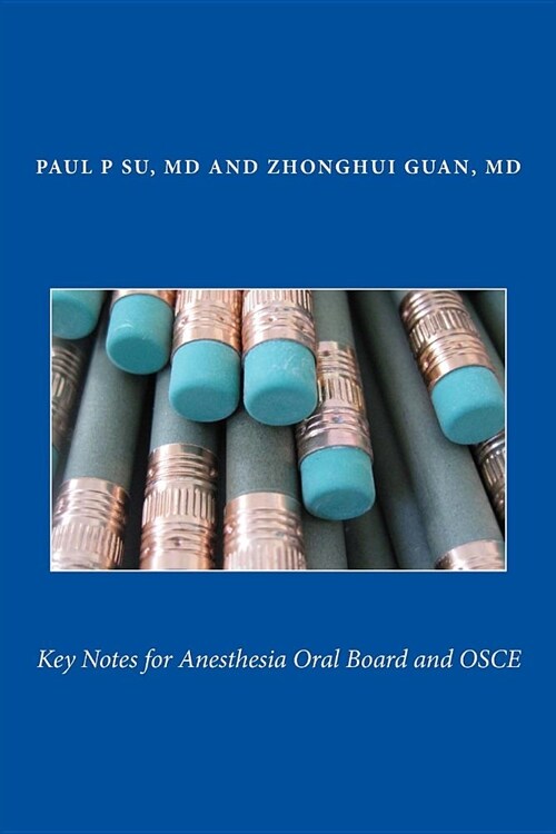 Key Notes for Anesthesia Oral Board and OSCE (Paperback)