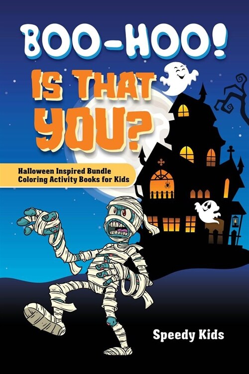 Boo-Hoo! Is That You? Halloween Inspired Bundle Coloring Activity Books for Kids (Paperback)