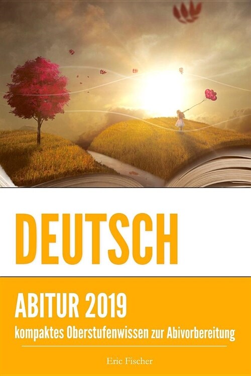 Abitur Deutsch: kompaktes Oberstufenwissen inklusive originalgetreuer Abituraufgaben (Paperback)