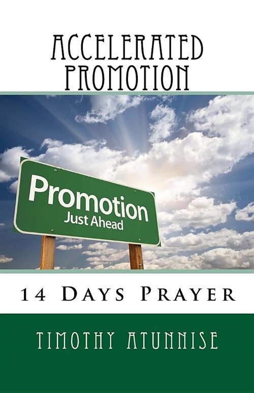 14 Days Prayer For Accelerated Promotions (Paperback)