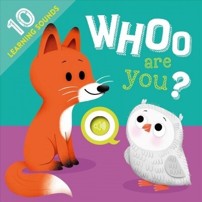 Whoo Are You?: With 10 Sounds! (Board Books)