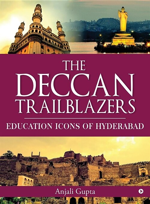 The Deccan Trailblazers: Education Icons of Hyderabad (Hardcover)