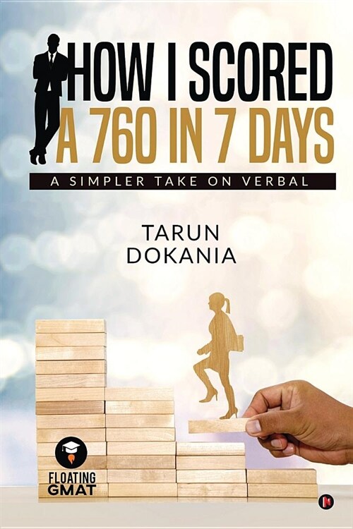 How I Scored a 760 in 7 days: A simpler take on Verbal (Paperback)