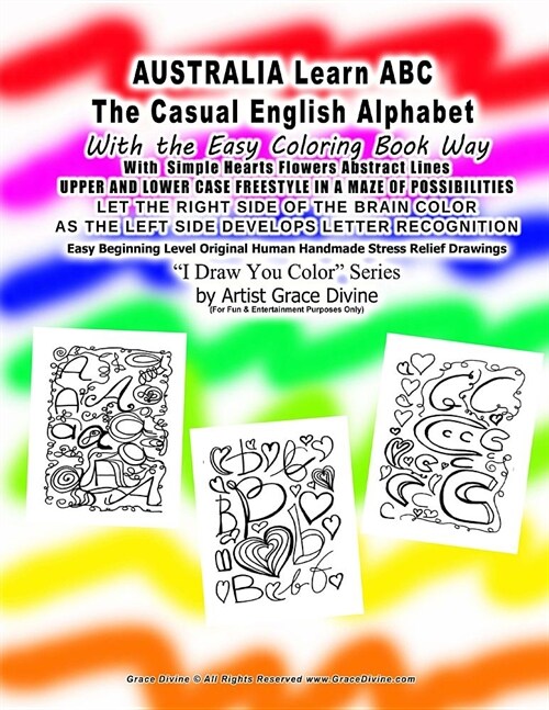 AUSTRALIA Learn ABC The Casual English Alphabet With the Easy Coloring Book Way With Simple Hearts Flowers Abstract Lines UPPER AND LOWER CASE FREESTY (Paperback)