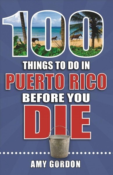 100 Things to Do in Puerto Rico Before You Die (Paperback)