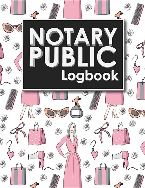 Notary Public Logbook: Notary Book, Notary Public Journal, Notary Log Book, Notary Records Journal, Cute Beauty Shop Cover (Paperback)