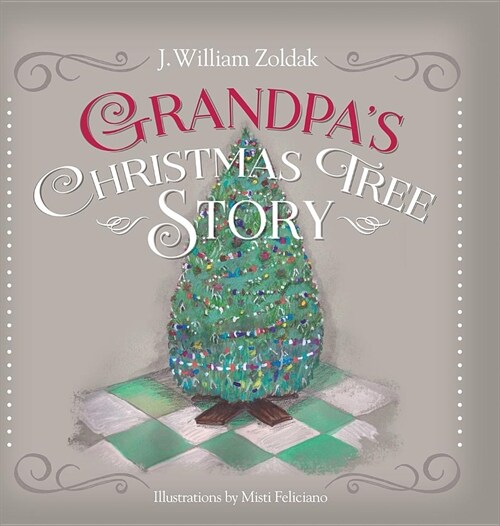 Grandpas Christmas Tree Story (Hardcover)