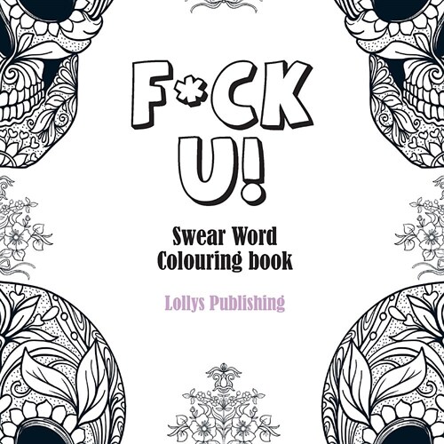 F*ck U: Swear Word Colouring Book (Paperback)