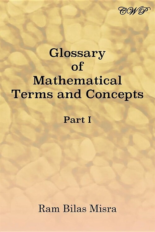 Glossary of Mathematical Terms and Concepts (Part I) (Paperback)