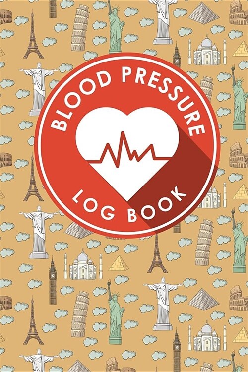 Blood Pressure Log Book: Blank Blood Pressure Log, Blood Pressure Monitoring Journal, Blood Pressure Journal Book, Blood Pressure Tracking Form (Paperback)