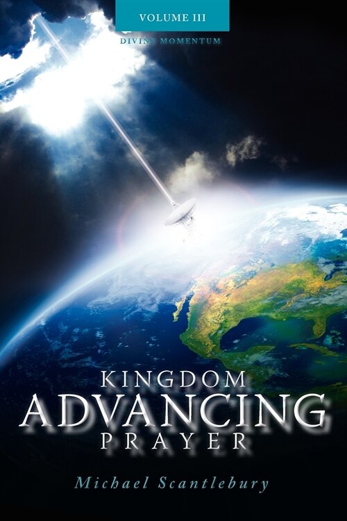 Kingdom Advancing Prayer Volume III (Paperback)