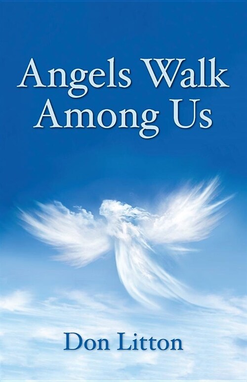 Angels Walk Among Us (Paperback)