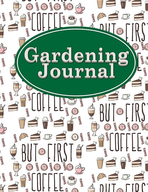 Gardening Journal: Best Garden Journal, Gardening Journal Notebook, Garden Planner, Planners For Gardeners, Monthly Planning Checklist, S (Paperback)