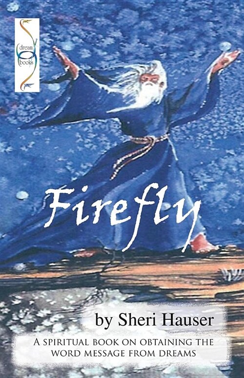 Firefly: Dreams are not silent movies. They have words. (Paperback)