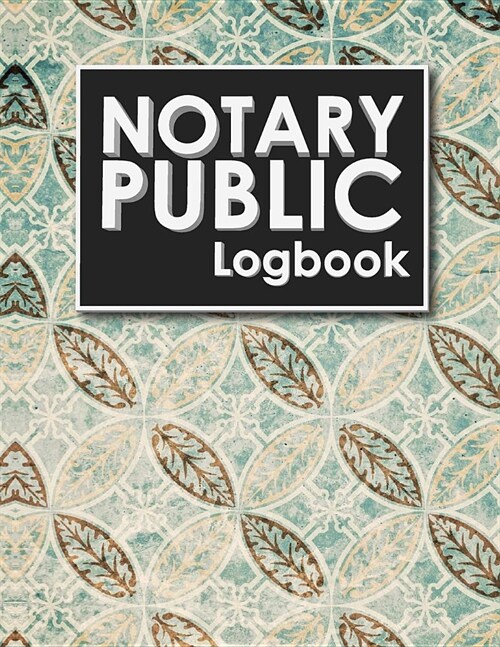 Notary Public Logbook: Notarial Record, Notary Paper Format, Notary Ledger, Notary Record Book, Vintage/Aged Cover (Paperback)