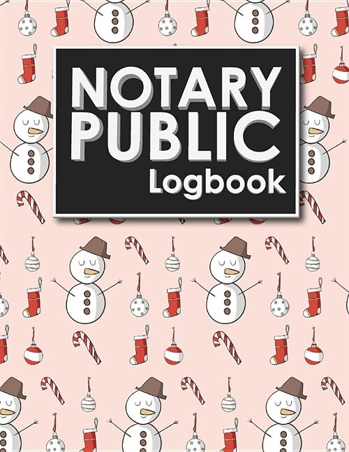 Notary Public Logbook: Notarial Journal, Notary Paper, Notary Journal Template, Notary Receipt Book, Christmas Cover (Paperback)