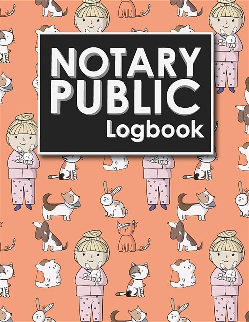 Notary Public Logbook: Notarial Register Book, Notary Public Booklet, Notary List, Notary Record Journal, Cute Veterinary Animals Cover (Paperback)
