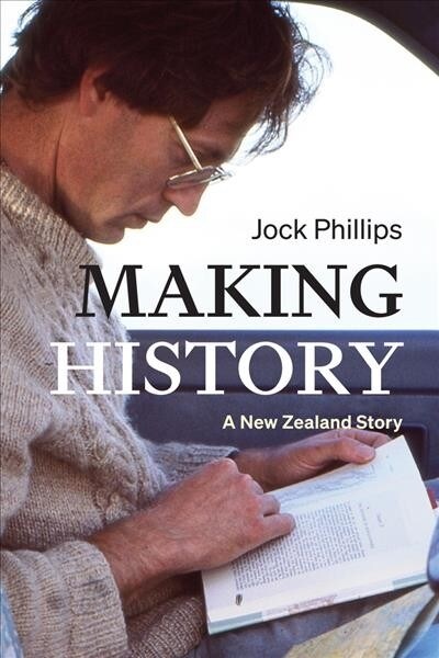 Making History: A New Zealand Story (Paperback)