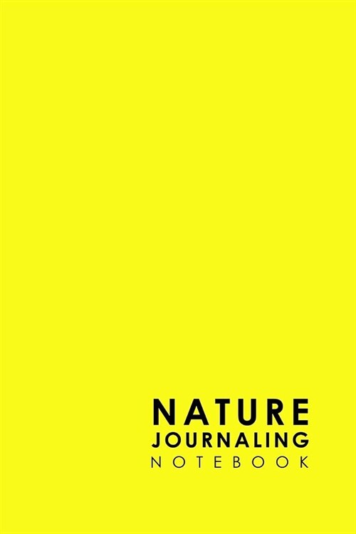 Nature Journaling Notebook: Nature Journal Notebook, Nature Walk Journal, Nature Journaling Books, Outdoor Notebook, Draw and Write Journal With S (Paperback)