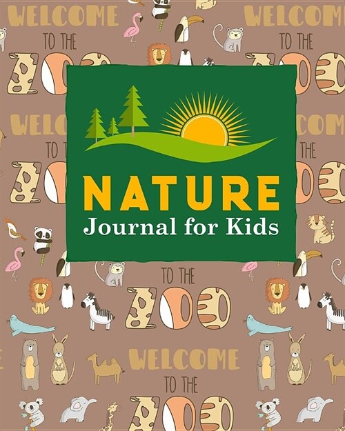 Nature Journal for Kids: Nature Journal Book, Nature Walk Book, Nature Journaling Books, Outdoor Notebook, Draw and Write Journal With Space Fo (Paperback)