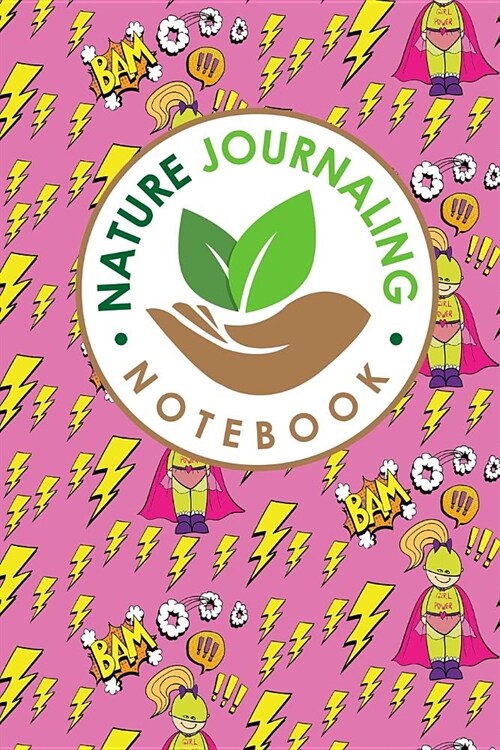 Nature Journaling Notebook: Nature Journal Book, Nature Walk Book, Nature Journaling And Drawing, Outdoor Journal For Men, Draw and Write Journal (Paperback)