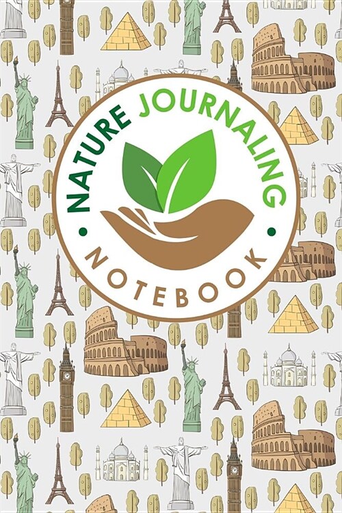 Nature Journaling Notebook: Nature Journal Blank, Nature Journals To Write In, Nature Journaling, Outdoor Journal, Draw and Write Journal With Spa (Paperback)