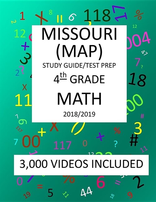 4th Grade MISSOURI MAP, 2019 MATH, Test Prep: 4th Grade MISSOURI ASSESSMENT PROGRAM TEST 2019 MATH Test Prep/Study Guide (Paperback)