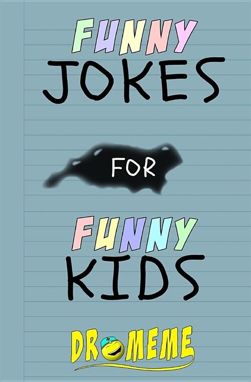 Funny Jokes For Funny Kids: Childrens joke book age 5-12 (Paperback)