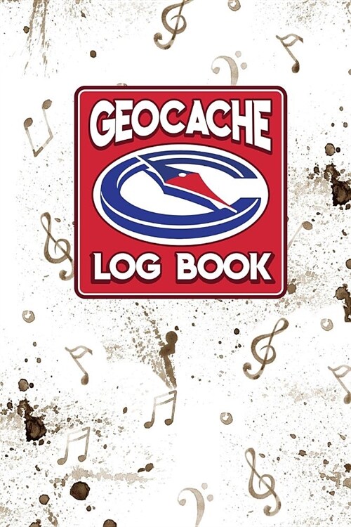 Geocache Log Book: Geocache Log Sheet, Geocaching Log Paper, Geocaching Journal, Geocaching Notebook, Music Lover Cover (Paperback)