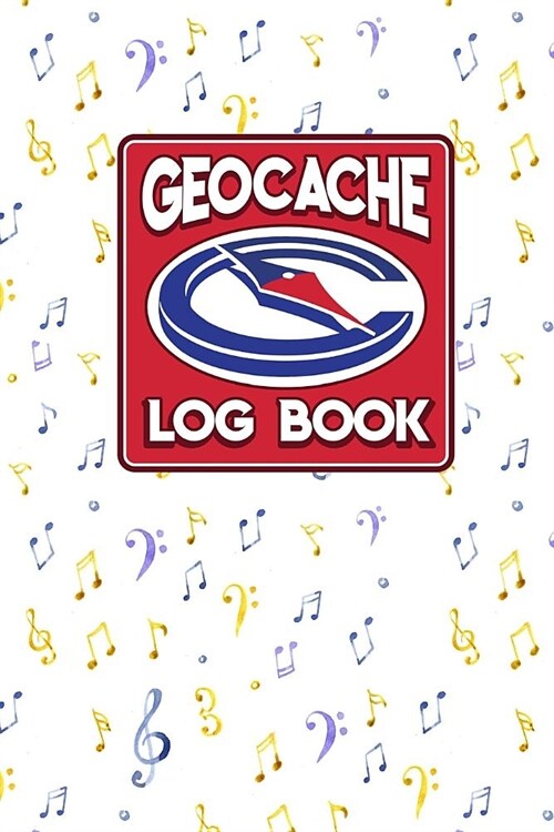 Geocache Log Book: Geocache Note, Geocaching Log Template, Geocaching Diary, Geocaching Track, Music Lover Cover (Paperback)