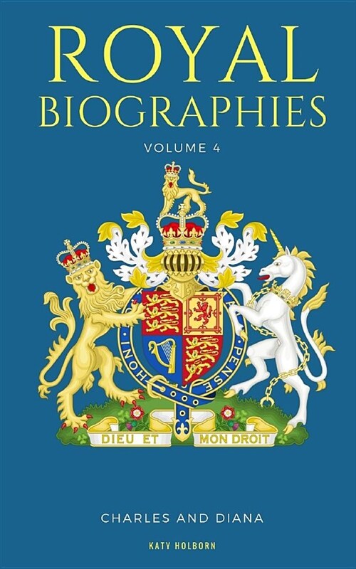 Royal Biographies Volume 4: Charles and Diana - 2 Books in 1 (Paperback)