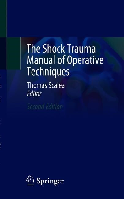 The Shock Trauma Manual of Operative Techniques (Paperback, 2, 2021)