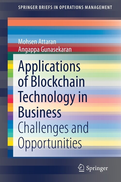 Applications of Blockchain Technology in Business: Challenges and Opportunities (Paperback, 2019)