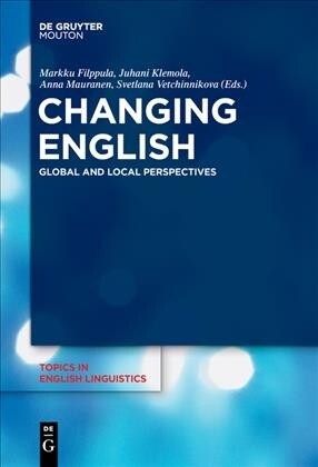 Changing English: Global and Local Perspectives (Paperback)