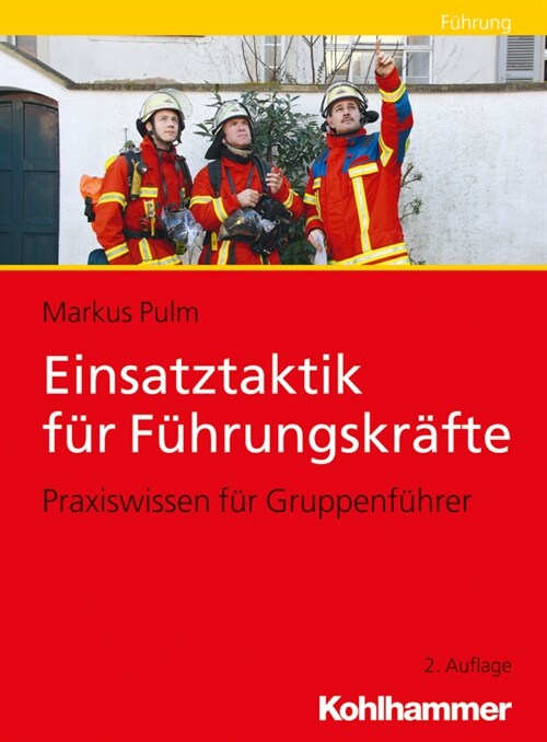 Einsatztaktik Fur Fuhrungskrafte: Praxiswissen Fur Gruppenfuhrer (Paperback, 2, 2. Auflage)