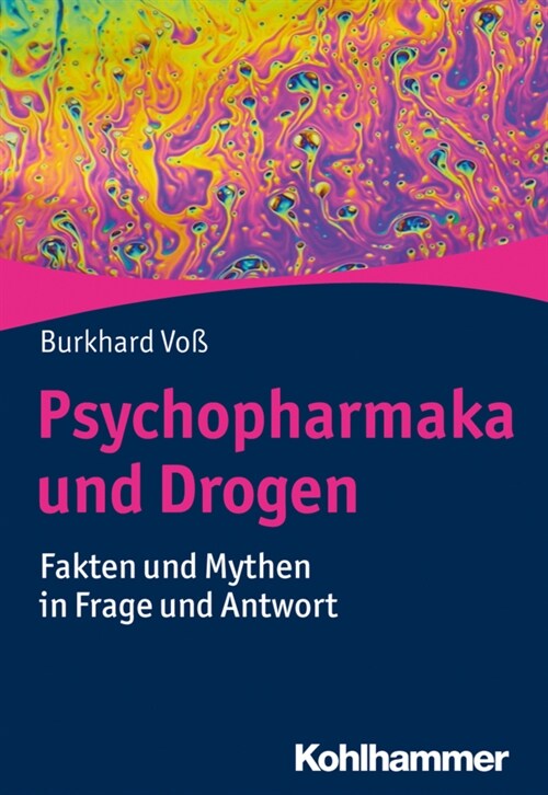 Psychopharmaka Und Drogen: Fakten Und Mythen in Frage Und Antwort (Paperback)