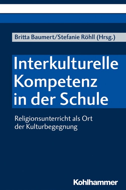 Interkulturelle Kompetenz in Der Schule: Religionsunterricht ALS Ort Der Kulturbegegnung (Paperback)