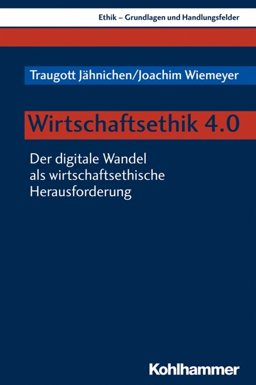 Wirtschaftsethik 4.0: Der Digitale Wandel ALS Wirtschaftsethische Herausforderung (Paperback)