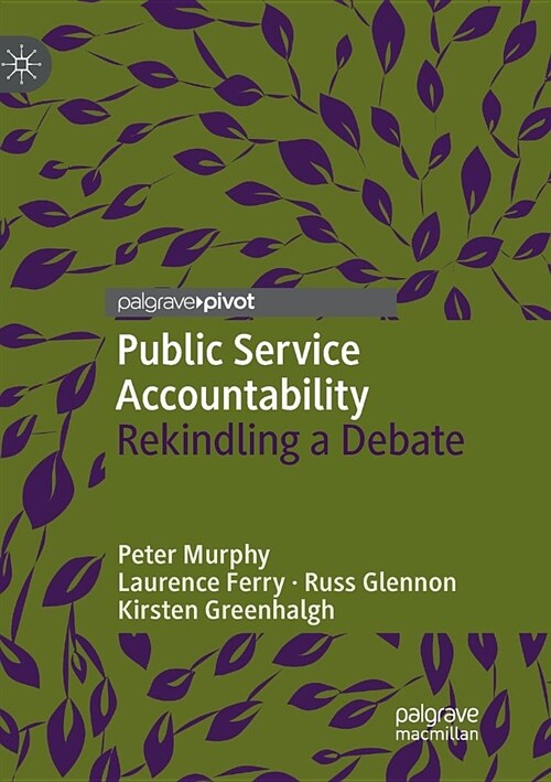 Public Service Accountability: Rekindling a Debate (Paperback, Softcover Repri)
