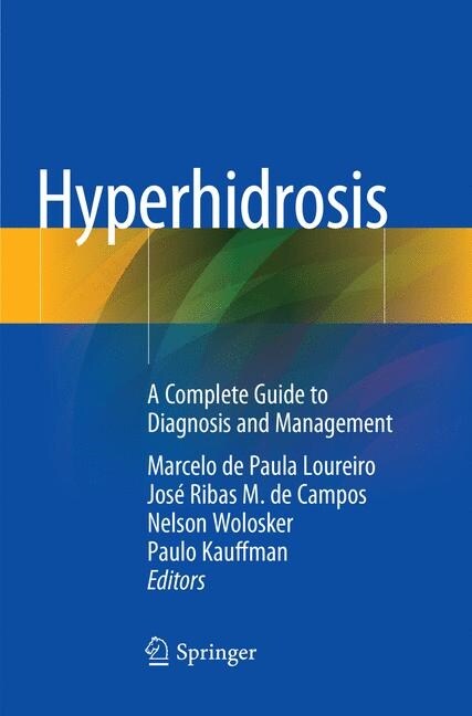 Hyperhidrosis: A Complete Guide to Diagnosis and Management (Paperback, Softcover Repri)