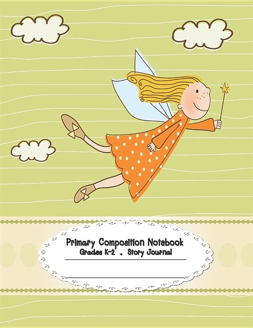 Primary Composition Notebook: Primary Composition Notebook Story Paper - 8.5x11 - Grades K-2: Little angel School Specialty Handwriting Paper Dotted (Paperback)