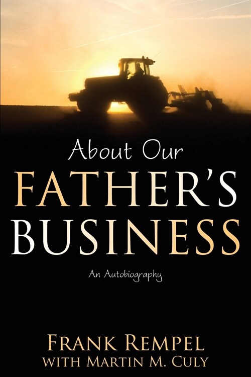 About Our Fathers Business: An Autobiography (Paperback)