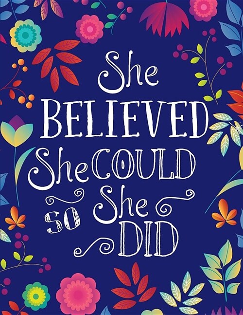 She believed she could so she did: Bullet dot grid journal to write in for women / girls (Paperback)