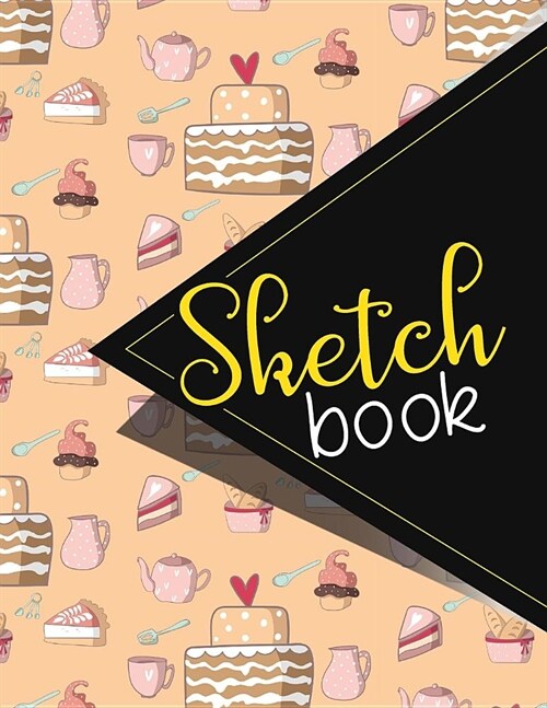Sketchbook: Sketch Book, Daily Sketch Book, Pencil Sketch Book, Sketch Pad Book, Travel Sketch Book, Cute Baking Cover. 8.5 x 11 (Paperback)