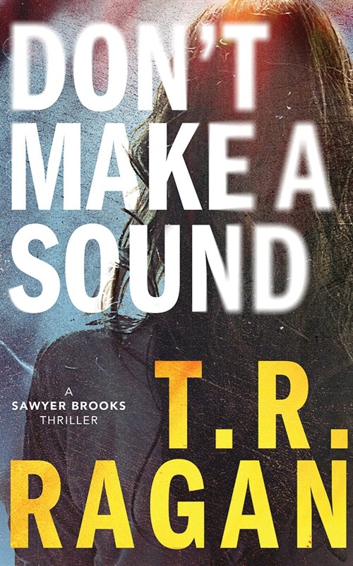 Dont Make a Sound: A Sawyer Brooks Thriller (Audio CD)