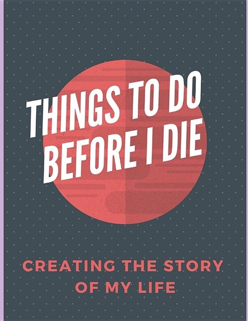 Things to do before I die: Book to record your desires (Paperback)